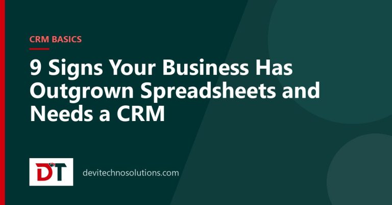 9 Signs Your Business Has Outgrown Spreadsheets and Needs a CRM